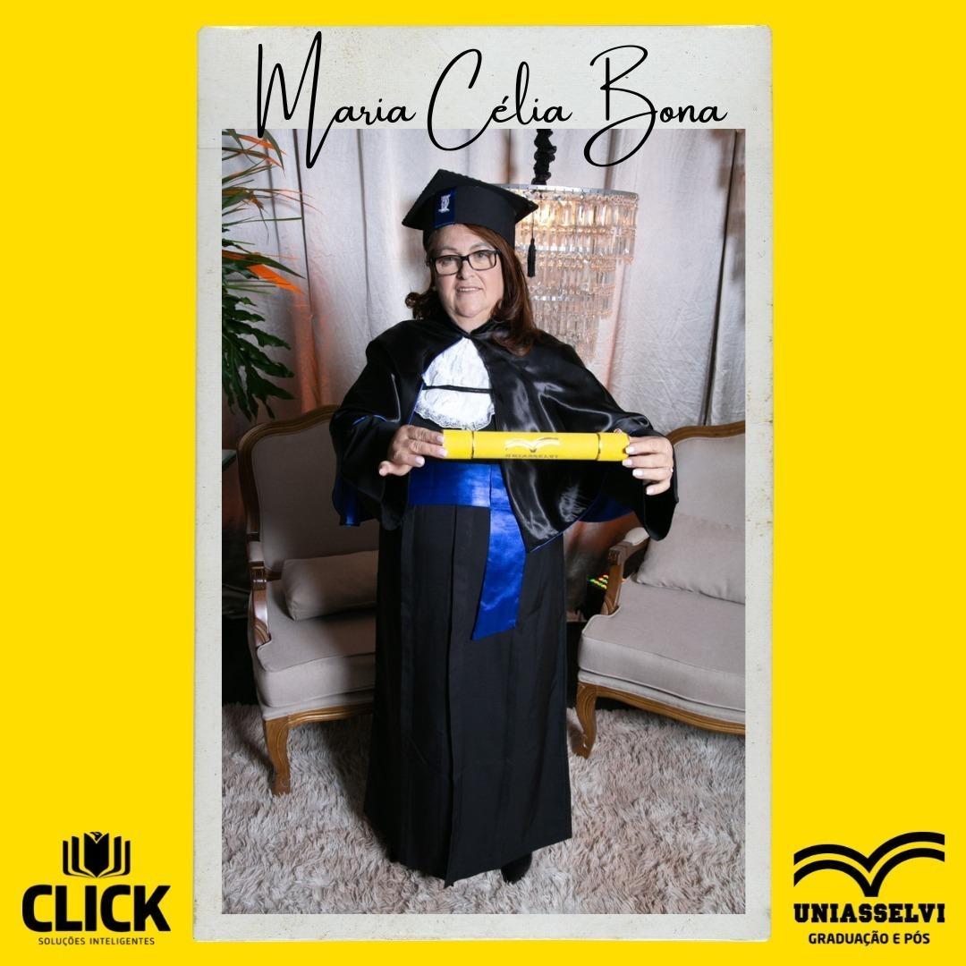 Maria Célia Bona (62 anos) – Formada em Pedagogia - UNIASSELVI