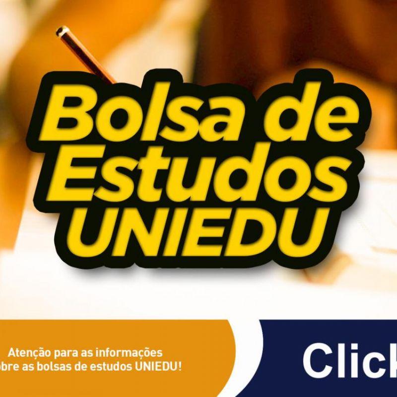 Atenção para as informações sobre as bolsas de estudos UNIEDU!