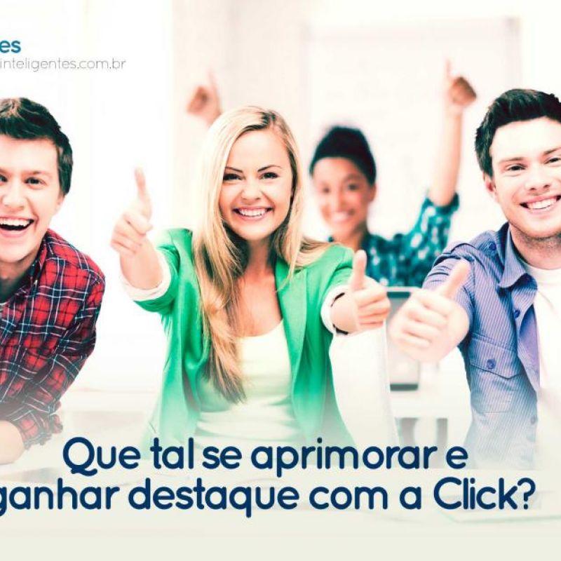Que tal se aprimorar e ganhar destaque com a Click?
