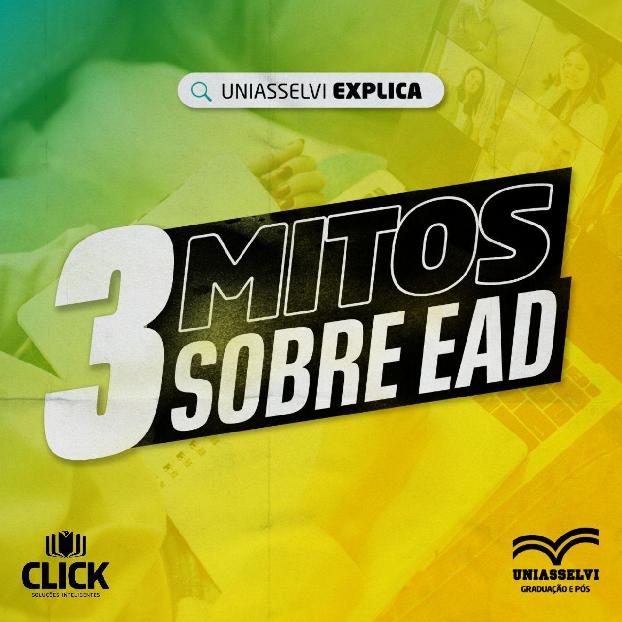 UNIASSELVI Explica - 3 mitos sobre EAD